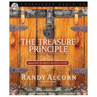Treasure Principle: Unlocking the Secrets of Joyful Giving: Randy Alcorn: 9781596443679: Books