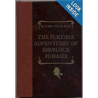 The Further Adventures of Sherlock Holmes: Arthur Conan Doyle: 9780895775528: Books