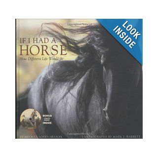If I Had a Horse: How Different Life Would Be: Melissa Sovey Nelson, Mark J. Barrett: 0709786008025: Books