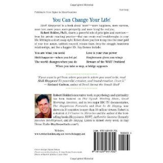 Shift Happens How to Live an Inspired LifeStarting Right Now Robert Holden Ph.D. 9781401931704 Books