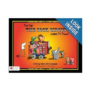 The Day The Sock Circus Came to Town: Charity Parenzini & Nelson Gassman: 9781622958849:  Children's Books