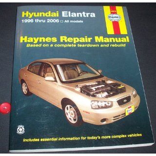 Hyundai Elantra 1996 thru 2006 (Haynes Repair Manual): Editors Haynes: 9781563927218: Books