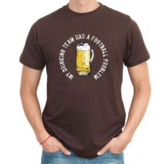 My drinking team has a Football problem Men T Shirt: Clothing