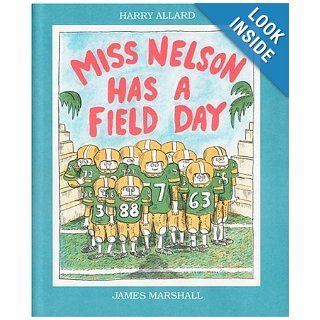 Miss Nelson Has a Field Day: Harry G. Allard Jr., James Marshall: Books