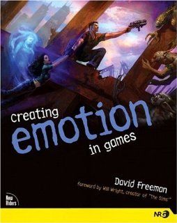 Creating Emotion in Games: The Craft and Art of Emotioneering: David E. Freeman: 0076092023531: Books