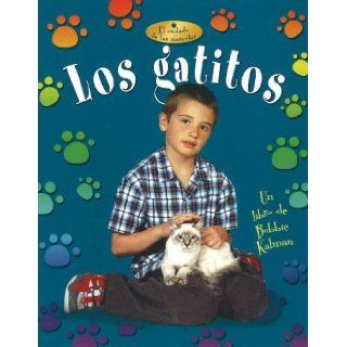 Los Gatitos / Kittens (El Cuidado De Las Mascotas / Pet Care) (Spanish Edition): Niki Walker, Bobbie Kalman: 9780778784760:  Children's Books