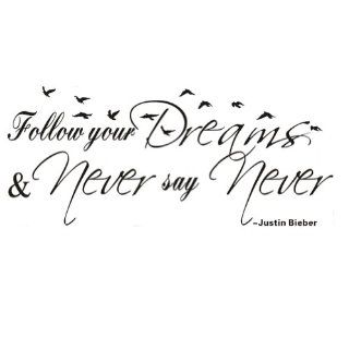 Justin Bieber Follow Your Dreams and Never Say Never. Cute Music Wall Art Wall Sayings Quotes DIY Removable Wall Sticker Decal Baby Nursery Room Decoe   Childrens Wall D??cor
