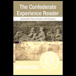 Confederate Experience Reader: Selected Documents and Essays