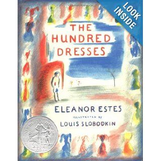 The Hundred Dresses: Eleanor Estes, Louis Slobodkin, Helena Estes: 9780152051709: Books