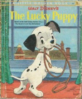 WALT DISNEY'S LUCKY PUPPY Based on the Walt Disney Motion Picture the One Hundred and One Dalmatians: jane werner watson: Books