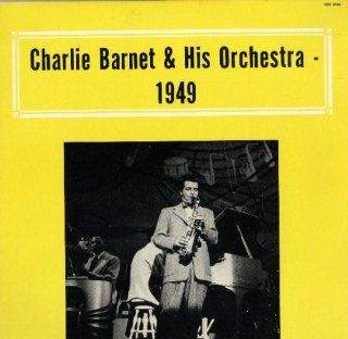 Charlie Barnet & His Orchestra 1949: Music