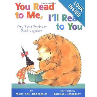 You Read to Me, I'll Read to You: Very Short Stories to Read Together (9780316145442): Mary Ann Hoberman, Michael Emberley: Books