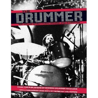 The Drummer: 100 Yeas of Rhythmic Power and Invention: Editors of Modern Drummer Magazine, Adam Budofsky: 9781423476603: Books