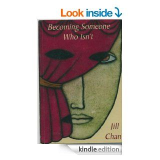 Becoming Someone Who Isn't eBook: Jill Chan: Kindle Store