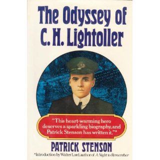 The odyssey of C.H. Lightoller: Patrick Stenson: 9780393019247: Books