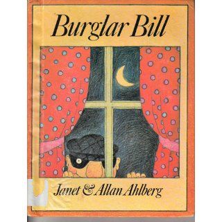 Burglar Bill: Janet. Ahlberg, Allan, Ahlberg: Books