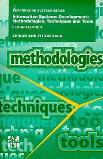 Information Systems Development: Methodologies, Techniques, and Tools (Information Systems Series): D. E. Avison, Guy Fitzgerald: 9780077092337: Books