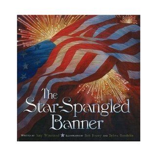 The Star Spangled Banner: Amy Winstead, Bob Dacey, Debra Bandelin: 9780824954628: Books