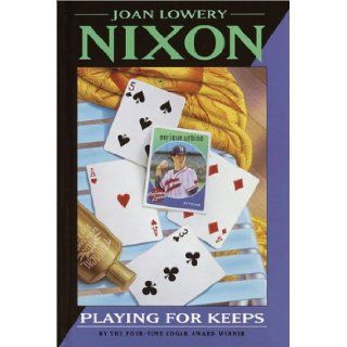 Playing for Keeps: Joan Lowery Nixon: 9780385900140: Books