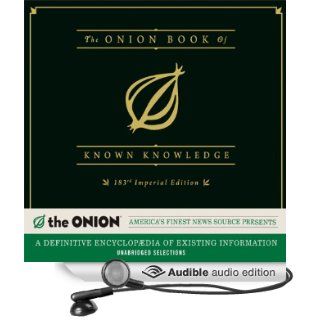 The Onion Book of Known Knowledge: A Definitive Encyclopaedia of Existing Information (Audible Audio Edition): The Onion, Avery Sanford, June Bunt: Books