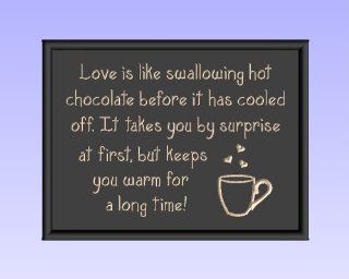 Timber Creek Design Decorative Carved Wood Sign with Quote "Love is like swallowing hot chocolate before it has cooled off. It takes you by surprise at first, but keeps you warm for a long time!" 3D Carved 12"x9" Black   Decorative Plaq