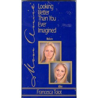 Looking Better Than You Ever Imagined (Mon Amie Cosmetics): Francesca Tolot: Books