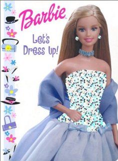 Let'S Dress Up (Board Books): Jill Goldowsky, Mattel Studios: 9781575848198:  Kids' Books