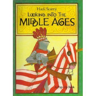 Looking into the Middle Ages: Pop up Bk: Huck Scarry: 9780340360958: Books