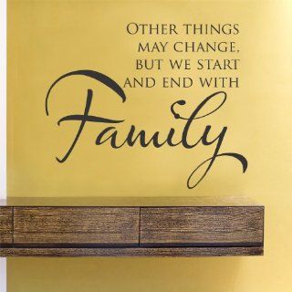 Other things may change, but we start and end with family vinyl Wall Decals Quotes Sayings Words Art Decor Lettering vinyl wall art inspirational uplifting  Nursery Wall Decor  Baby