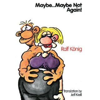 MaybeMaybe Not Again!: Ralf Knig, Jeff Krell: 9780965632355: Books