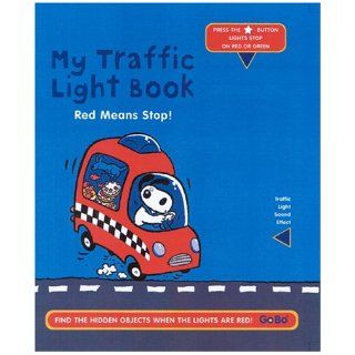 My Traffic Light Book: Red Means Stop!: Eli A. Cantillon: 9781932915075:  Kids' Books