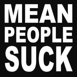 Mean People Suck Decal 4" White Sticker: Everything Else