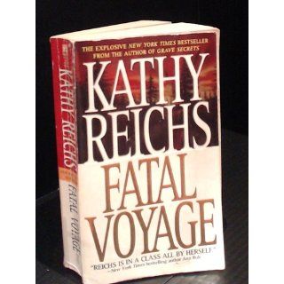 Fatal Voyage (Temperance Brennan Novels): Kathy Reichs: 9780671028374: Books