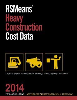 RSMeans Heavy Construction Cost Data 2014: RSMeans Engineering Department: 9781940238098: Books