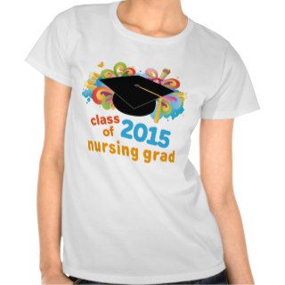 Class of 2015 Nursing Graduate Gift Idea T Shirts