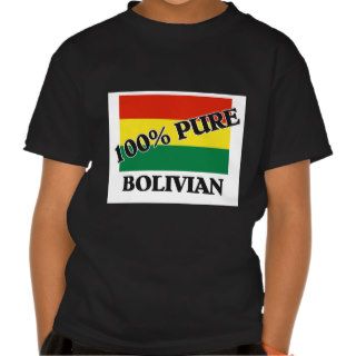 100 Percent BOLIVIAN T shirts