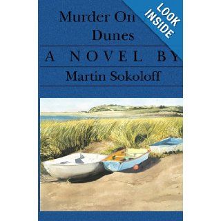 Murder on the Dunes: Martin Sokoloff: 9781594576294: Books