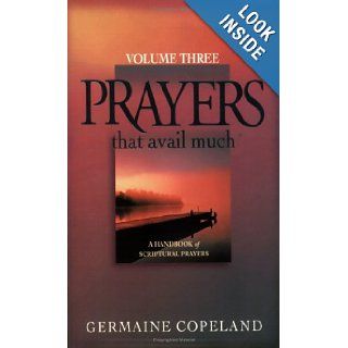 Prayers That Avail Much Vol. 3: Germaine Copeland: 9781577946021: Books