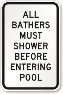 All Bathers Must Shower Before Entering The Pool, High Intensity Reflective Aluminum Sign, 18" x 12"  Yard Signs  Patio, Lawn & Garden