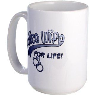 Police Wife for Life Large Mug Large Mug by CafePress: Kitchen & Dining