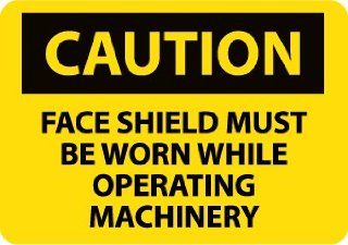 SIGNS FACE SHIELD MUST BE WORN WHILE OPER: Home Improvement