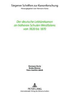 Der deutsche Lektrekanon an hheren Schulen Westfalens von 1820 bis 1870 (German Edition): 9783631574454: Literature Books @