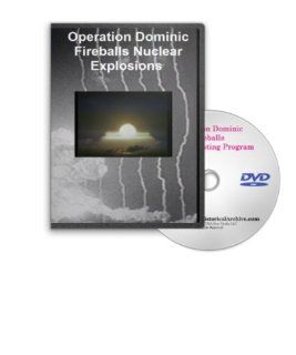 Operation Dominic Fireballs Nuclear Explosions on DVD   16 spectacular airdrop nuclear bursts that were detonated near Christmas Island in the Pacific Ocean.: Movies & TV