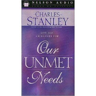 Our Unmet Needs: Charles F. Stanley: 9780785274759: Books