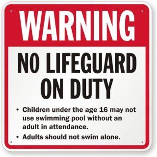 Warning, No Life Guard On Duty, Children Under Age 16 May not Use Swimming Pool Sign, 30" x 30" : Swimming Pool Signage : Patio, Lawn & Garden