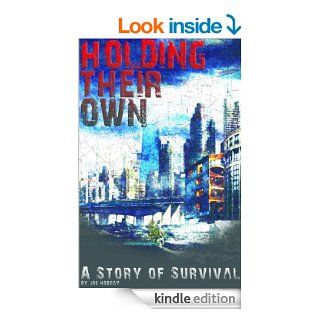 A Story of Survival (Holding Their Own Book 1) eBook: Joe Nobody, E. T. Ivester, D. Allen: Kindle Store