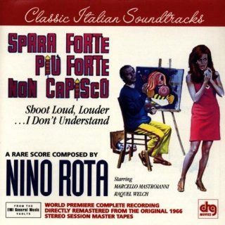Spara Forte, Piu Forte, Non Capisco (Shoot Louder, LouderI Don't Understand): A Rare Score Composed By Nino Rota: Music