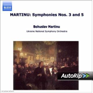 Martinu: Symphonies Nos. 3 & 5: Music