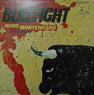 HUGO MONTENEGRO   BULLFIGHT   CD TRANSFER INCLUDED: Music