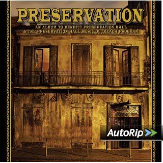 Preservation: An Album To Benefit Preservation Hall & The Preservation Hall Music Outreach Program: Music
